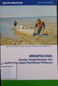 Minapolitan : Konsep, Pengembangan dan Aplikasinya dlm Revitalisasi Perikanan