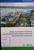 Profil Pelabuhan Perikanan dlm Mendukung Minapolitan & Industrialisasi Perikanan