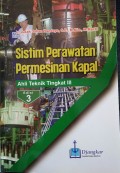Sistim Perawatan Permesinan Kapal : Ahli Teknik Tingkat III edisi 3
