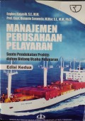 Manajemen Perusahaan Pelayaran : Suatu Pendekatan Praktis dalam Bidang Usaha Pelayaran