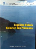Materi Pokok Legalitas Hukum Kelautan dan Perikanan : 1-6/MMPI5302/2 sks