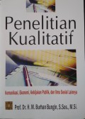 Penelitian Kualitatif : Komunikasi, Ekonomi, Kebijakan Publik, dan Ilmu Sosial Lainnya