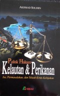 Politik Hukum Kelautan dan Perikanan: Isu, Permasalahan, dan Telaah Kritis Kebijakan
