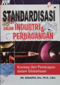 Standarisasi Dalam Industri & Perdagangan : Konsep, dan Penerapannya dalam Globalisasi