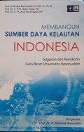 Membangun Sumber Daya Kelautan Indonesia : Gagasan dan Pemikiran, Guru Besar Universitas Hasanuddin
