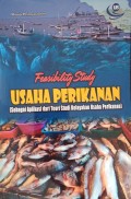 Feasibility Study Usaha Perikanan (Sebagai Aplikasi dari Teori Studi Kelayakan Usaha Perikanan)
