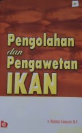 Pengolahan dan Pengawetan Ikan