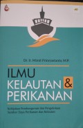 Ilmu Kelautan dan Perikanan : Kebijakan Pembangunan dan Pengelolaan Sumber Daya Perikanan dan Kelautan
