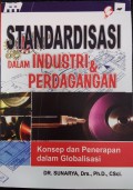Standarisasi Dalam Industri & Perdagangan : Konsep, dan Penerapannya dalam Globalisasi