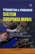 Perawatan dan Perbaikan Sistem Suspensi Mobil