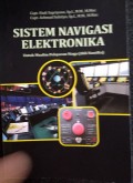 Sistem Navigasi Elektronika : Untuk Mualim Pelayaran Niaga  (Ahli Nautika)