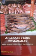 Aplikasi Teori Pemasaran pada Komoditi Perikanan dan Kelautan